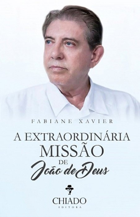 Livro Extraordinaria Missao De Joao De Deus, A - Chiado