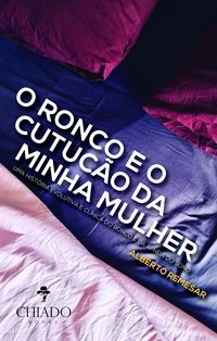 Livro O ronco e o cutucão da minha mulher - Remesar 1º edição