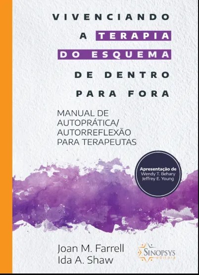 Livro Vivenciando a Terapia do Esquema de Dentro para Fora - Farrell - Sinopsys