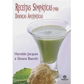 Livro Receitas Simpáticas Para Doenças Antipáticas - Jacques