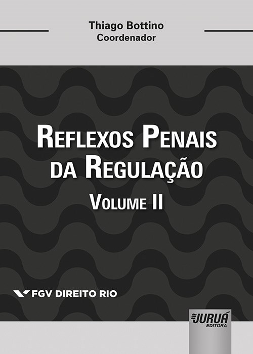 Livro Reflexos Penais da Regulação: Volume II - Bottino - Juruá