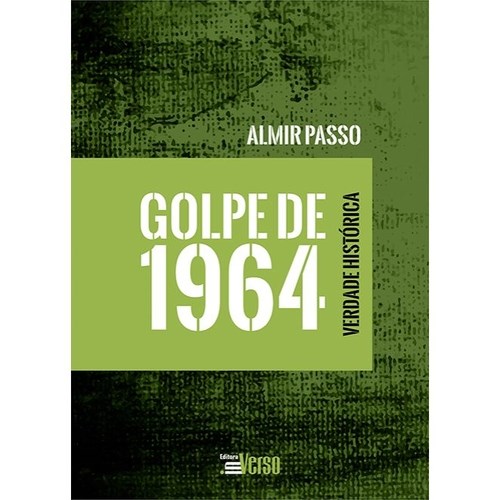 Livro Golpe de 1964 - Verdade histórica - Passos - Inverso