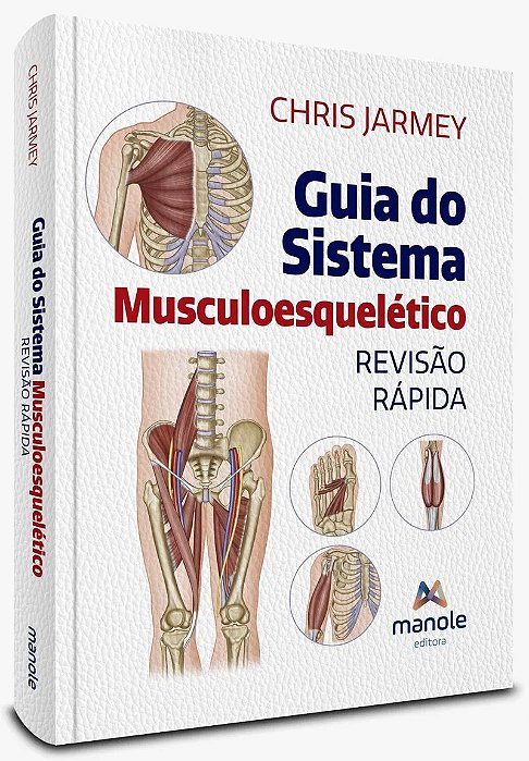 Livro Guia do Sistema Músculoesquelético: Revisão Rápida - Jarmey - Manole