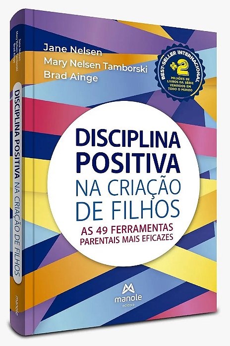 Livro Disciplina Positiva na Criação de Filhos - Nelsen - Manole