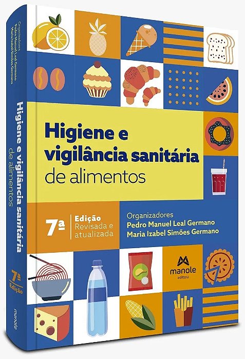Livro Higiene e Vigilância Sanitária de Alimentos - Germano - Manole