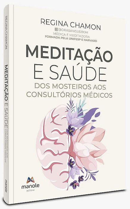 Livro Meditação e Saúde: dos Mosteiros aos Consultórios Médicos