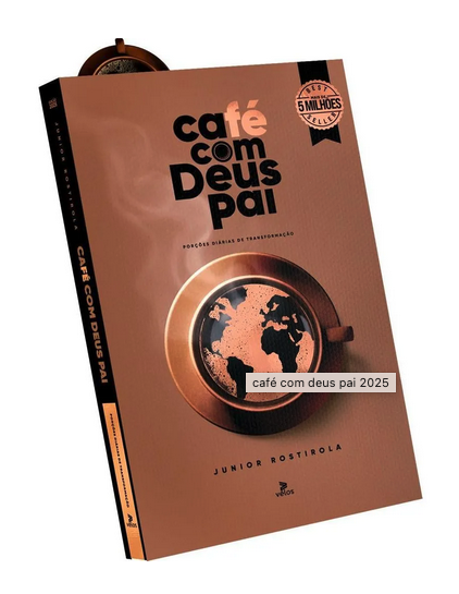 Livro Café com Deus Pai 2025 Júnior Rostirola