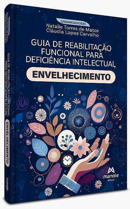 Livro Guia De Reabilitação Funcional Para Deficiência Intelectual: Envelhecimento