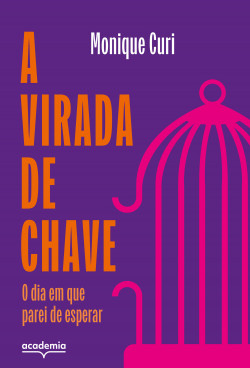 Livro A virada de chave: O dia em que parei de esperar