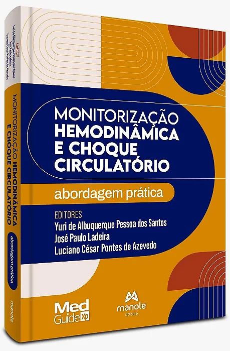 Livro Monitorização Hemodinâmica e Choque Circulatório: Abordagem prática