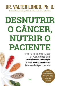 Livro Desnutrir o Câncer, Nutrir o Paciente
