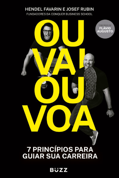 Livro Ou Vai Ou Voa: Sete Princípios para Guiar sua Carreira