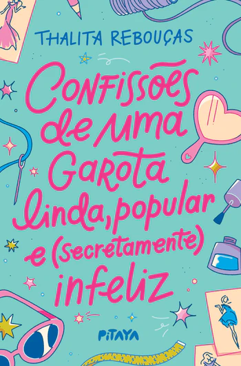 Livro Confissões de uma Garota Linda, Popular e (secretamente) Infeliz