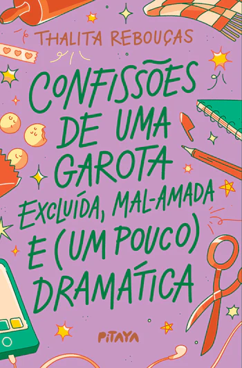 Livro Confissões de uma Garota Excluída, Mal-Amada e (um pouco) Dramática