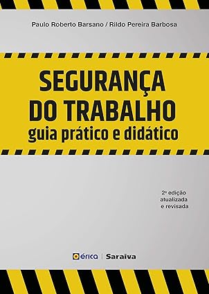 Livro Segurança do Trabalho: Guia Prático e Didático  Barsano