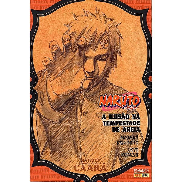 Naruto: A história secreta de gaara: a ilusão na tempestade de areia (Light Novel) Português + 2 Brindes