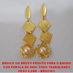 BRINCO NO BRUTO PRONTO PARA O BANHO (ADO) COM PEROLA DE 8MM -TODO TRABALHADO PESO 5,2GR  - BRU2161