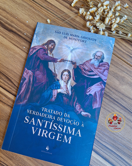 Livro: Tratado da verdadeira devoção à Santíssima Virgem