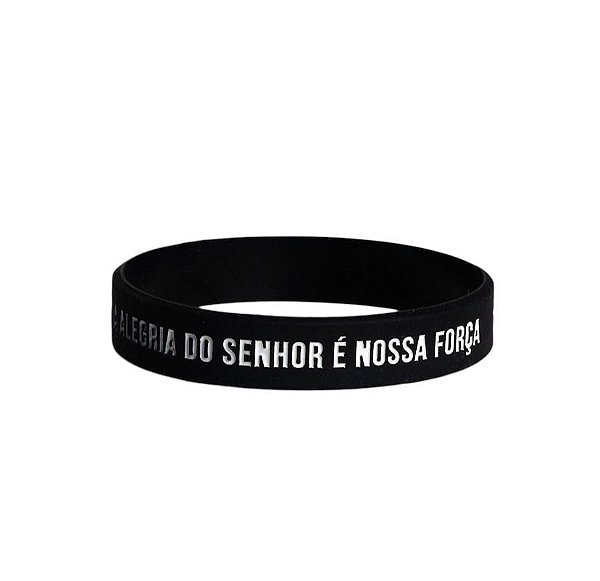 Pulseira de silicone Alegria do Senhor é a Nossa Força Preta