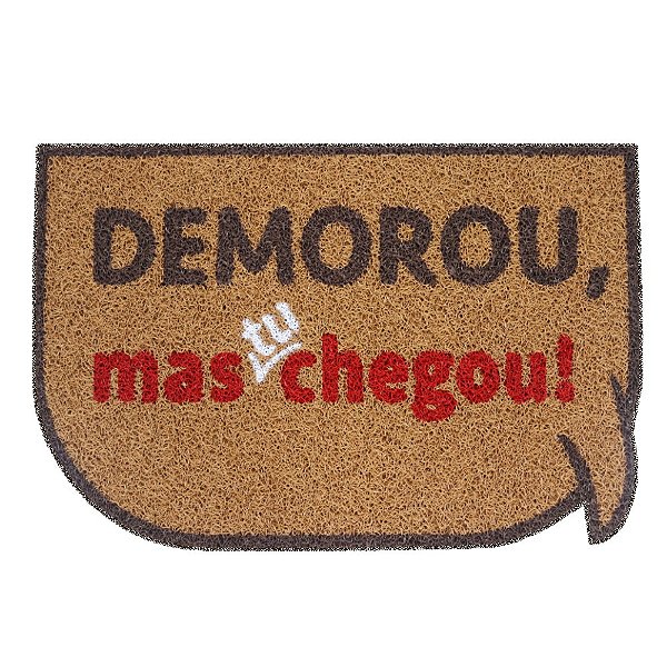 Tapete Capacho - Demorou - Vinil 60x40cm