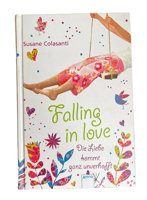 Falling in love - Die Liebe kommt ganz unverhofft - Susane Colasanti
