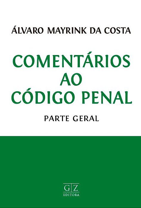 COMENTÁRIOS AO CÓDIGO PENAL - PARTE GERAL