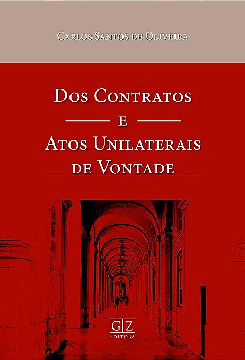 Dos contratos e atos unilaterais de vontade