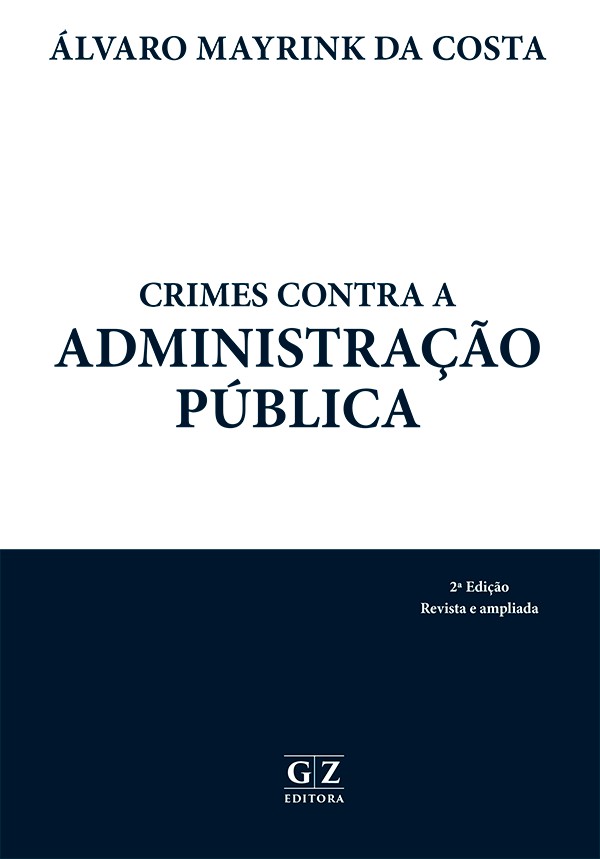 CRIMES CONTRA A ADMINISTRAÇÃO PÚBLICA  2ª Edição