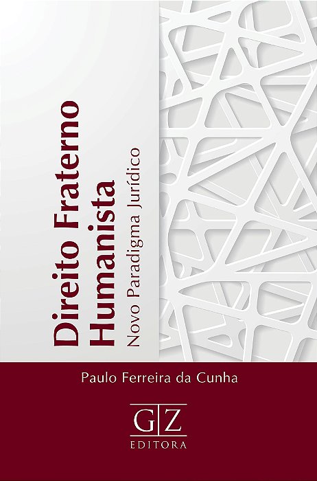 Direito Fraterno Humanista – Novo Paradigma Jurídico