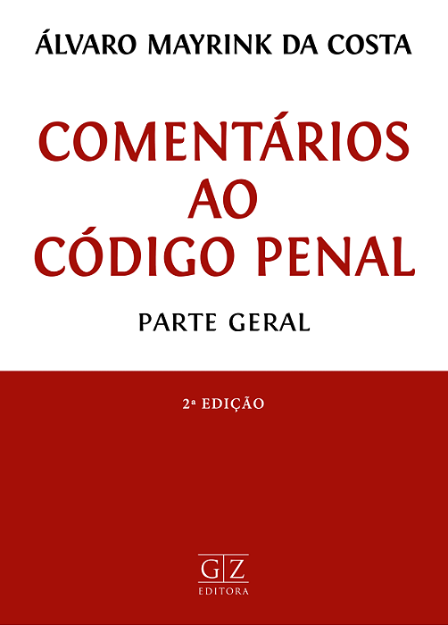 COMENTÁRIOS AO CÓDIGO PENAL - PARTE GERAL 2ª edição