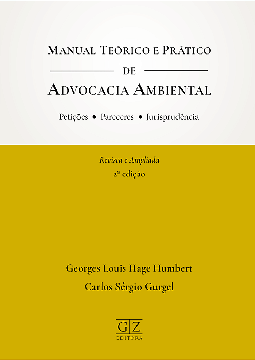 MANUAL TEÓRICO E PRÁTICO DE ADVOCACIA AMBIENTAL