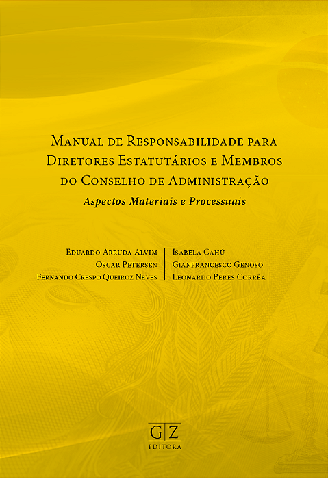 MANUAL DE RESPONSABILIDADE PARA DIRETORES ESTATUTÁRIOS E MEMBROS DO CONSELHO DE ADMINISTRAÇÃO – ASPECTOS MATERIAIS E PROCESSUAIS
