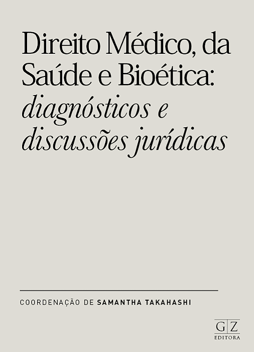 Direito Médico, da Saúde e Bioética: diagnósticos e discussões jurídicas