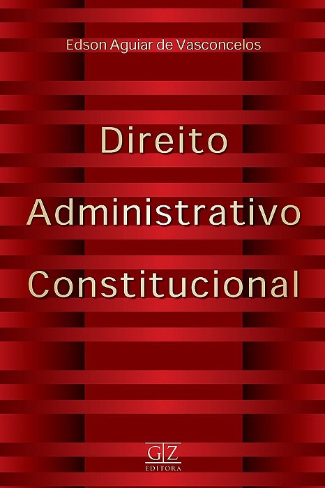 Direito Administrativo Constitucional