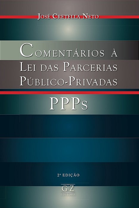 Comentários à Lei das Parcerias Público-Privadas - PPPs