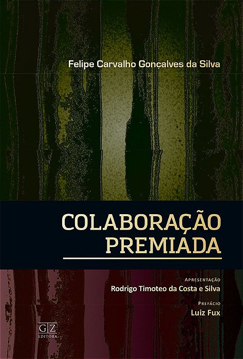 Colaboração Premiada  - A palavra do colaborador como meio de prova e a busca da verdade