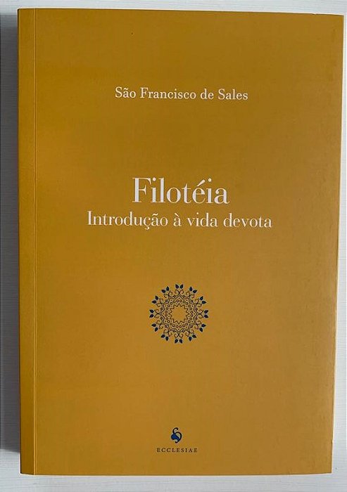 FILOTÉIA - INTRODUÇÃO À VIDA DEVOTA