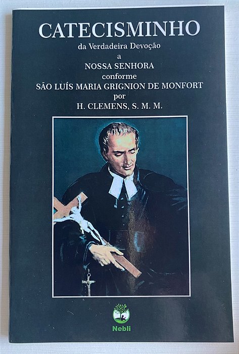 CATECISMINHO DA VERDADEIRA DEVOÇÃO A NOSSA SENHORA