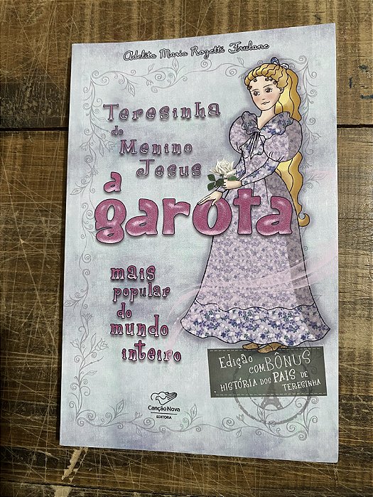 TERESINHA DO MENINO JESUS A GAROTA MAIS POPULAR DO MUNDO INTEIRO