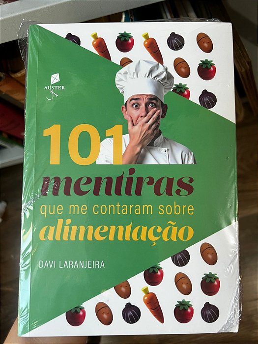 101 mentiras que me contaram sobre alimentação