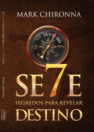 Livro 7 Segredos para Revelar Destino -Mark Chironna