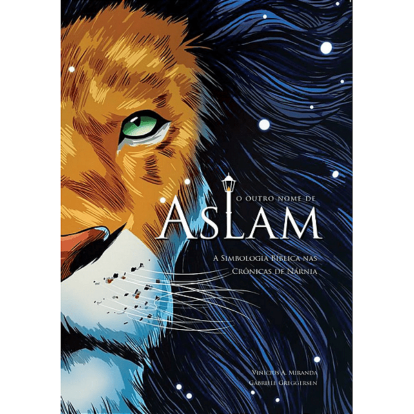 Livro O Outro Nome de Aslam, Vinicius A. Miranda