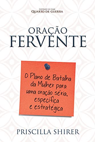 Livro ORAÇÃO FERVENTE PRISCILLA SHIRER