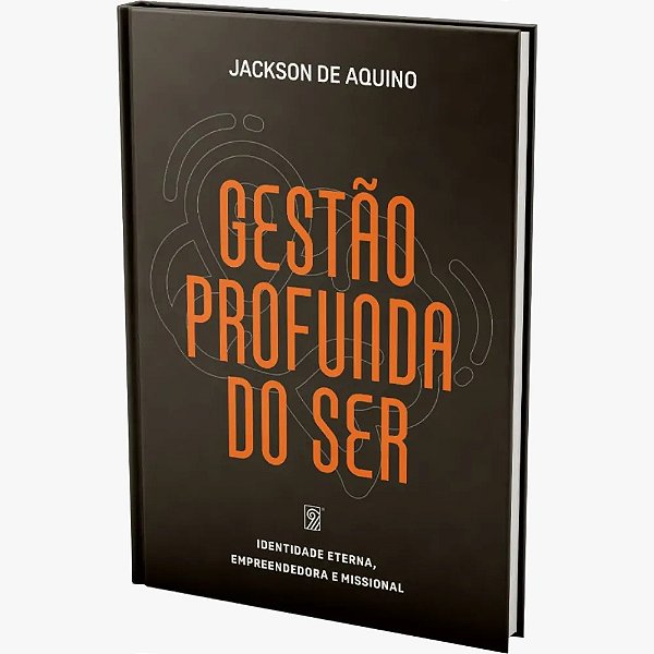 Livro Gestão Profunda do Ser – Jackson de Aquino - MEVAM