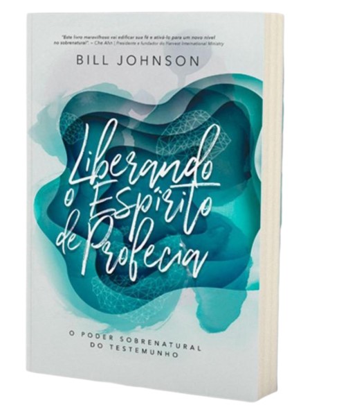 Liberando o espírito de profecia- Bill Jhonson