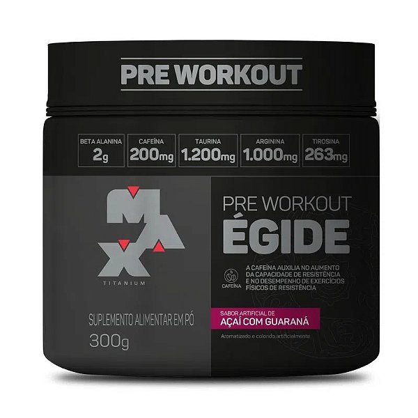 Pré - treino Égide Açai com guaraná 300gr - Max Titanium