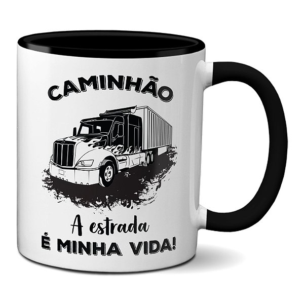 Caneca Caminhão Estrada é Minha Vida Presente Caminhoneiro