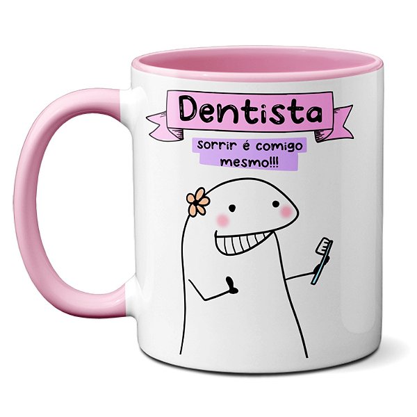 Caneca Dentista Sorrir É Comigo Mesmo! Passa A Cárie Pra Cá