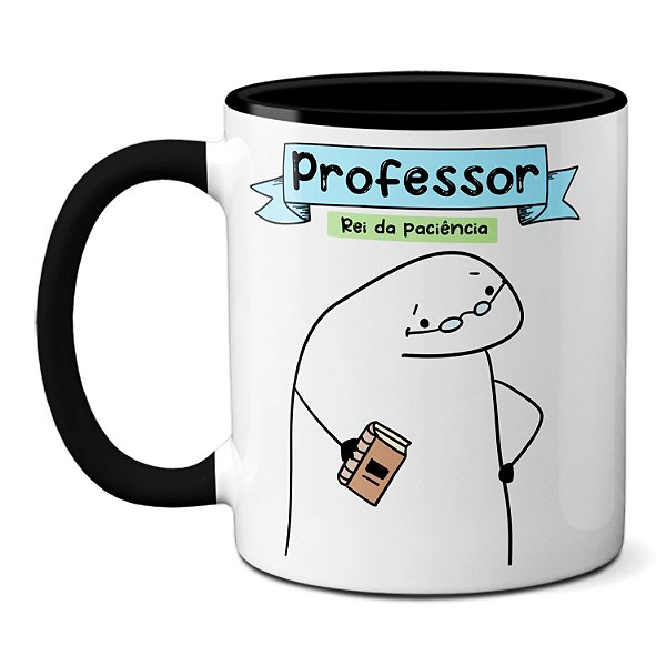 Caneca Professor Rei Da Paciência Prova Em Dupla Você E Deus