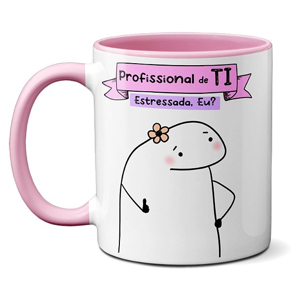 Caneca Profissional De TI Estressada? Eu? Backup? Internet?